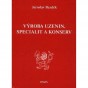 Bezděk Jaroslav: Výroba uzenin, specialit a konserv