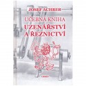 Achrer Josef: Učebná kniha uzenářství a řeznictví