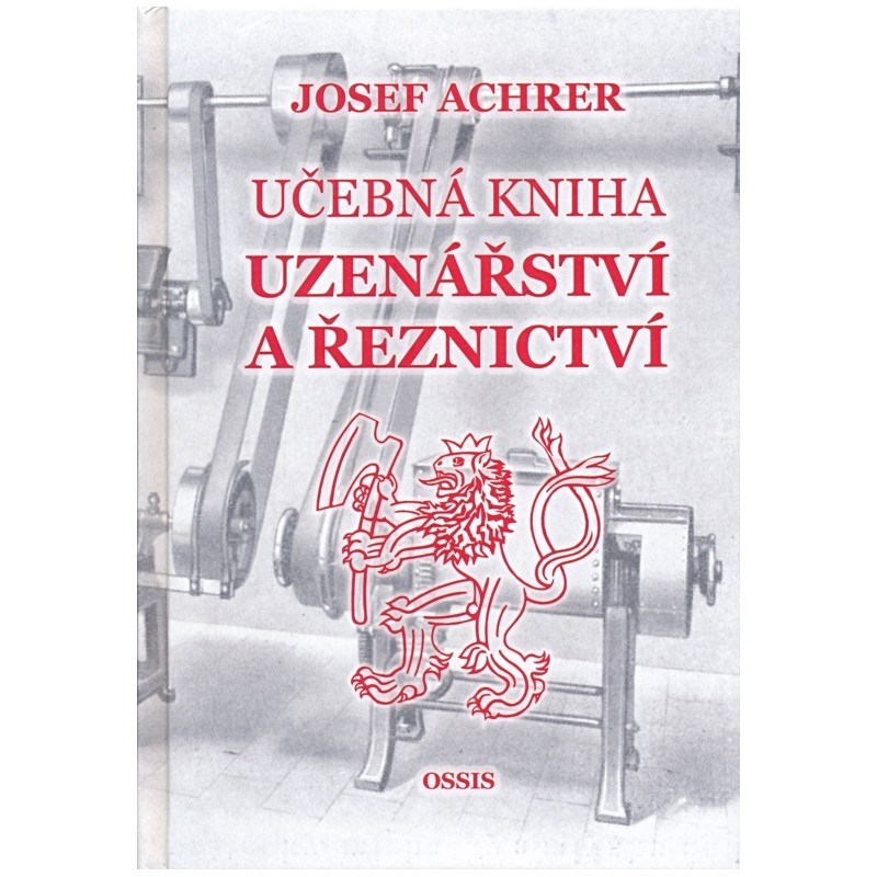 Levně Achrer Josef: Učebná kniha uzenářství a řeznictví