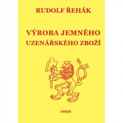 Řehák Rudolf: Výroba jemného uzenářského zboží