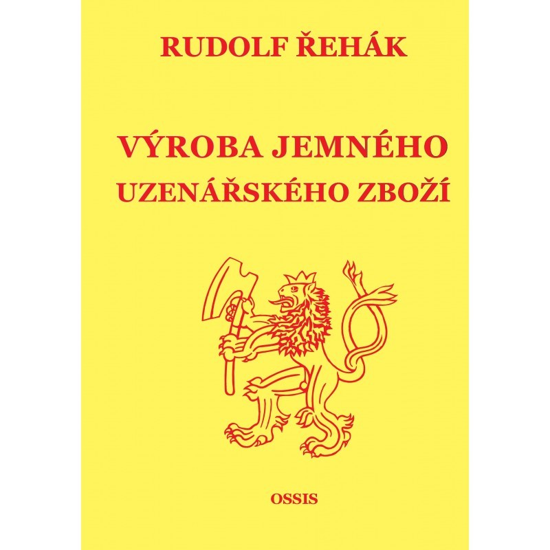 Levně Řehák Rudolf: Výroba jemného uzenářského zboží